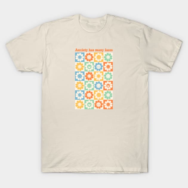 Anxiety has many faces - Groovy T-Shirt by Obey Yourself Now